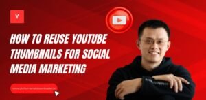 Reuse YouTube Thumbnails
